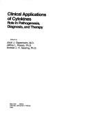 Cover of: Clinical applications of cytokines: role in pathogenesis, diagnosis, and therapy