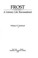 Cover of: Frost: a literary life reconsidered by William H. Pritchard