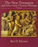 Cover of: New Testament Textbook and Reader Package: 2 Volume Set: includes New Testament: Historical Introduction to Early Christian Writings and New Testament and Other Early Christian Writings: A Reader