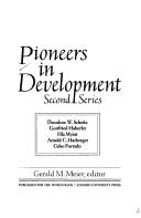 Cover of: Pioneers in Development by Gerald M. Meier
