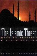 Cover of: The Islamic Threat by John L. Esposito