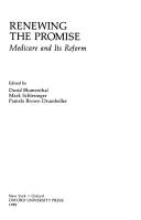 Cover of: Renewing the promise: medicare and its reform