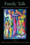 Cover of: Family Talk by Deborah Tannen, Shari Kendall, Cynthia Gordon