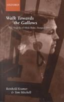 Cover of: Walk towards the gallows by Reinhold Kramer