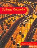 Cover of: Urban Canada by Harry H. Hiller