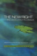 Cover of: The new right and democracy in Canada: understanding Reform and the Canadian Alliance