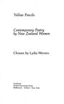 Cover of: Yellow pencils: contemporary poetry by New Zealand women