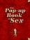 Cover of: The Pop-up Book of Sex