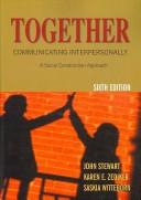 Cover of: Together: Communicating Interpersonally: A Social Construction Approach