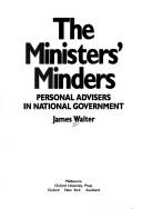 Cover of: Ministers' Minders by James Walter