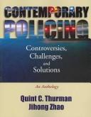 Cover of: Contemporary Policing: Controversies, Challenges, and Solutions: An Anthology