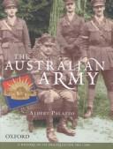 Cover of: The Australian Army: a history of its organisation from 1901 to 2001