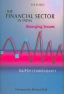 Cover of: The Financial Sector in India: Emerging Issues