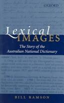 Cover of: Lexical Images: The Story of the Australian National Dictionary
