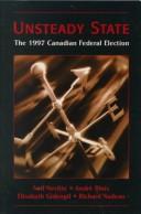 Cover of: Unsteady State: The 1997 Canadian Federal Election