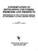 Cover of: Conservation in developing countries: problems and prospects : proceedings of the centenary seminar of the Bombay Natural History Society