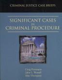 Cover of: Significant Cases in Criminal Procedure (Criminal Justice Case Briefs)
