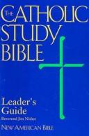 Cover of: The Catholic Study Bible: Leader's Guide by Jim Nisbet