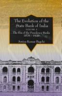 Cover of: The evolution of the State Bank of India, the roots, 1806-1876