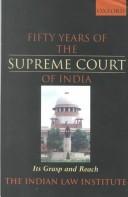 Cover of: Fifty years of the Supreme Court of India by editors, S.K. Verma, Kusum ; foreword by A.S. Anand.