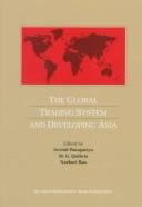 Cover of: The global trading system and developing Asia