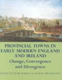 Cover of: Provincial towns in early modern England and Ireland by edited by Peter Borsay & Lindsay Proudfoot.