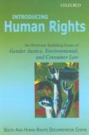 Cover of: Introducing Human Rights: An Overview Including Issues of Gender Justice, Environmental, and Consumer Law