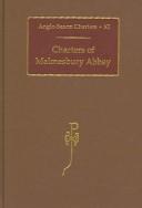 Cover of: CHARTERS OF MALMESBURY ABBEY; ED. BY S.E. KELLY.