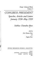 Cover of: Congress president: speeches, articles and letters January 1938 - May 1939