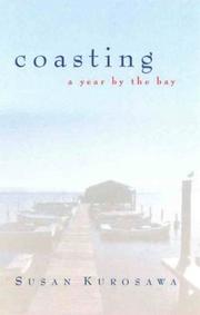 Cover of: Coasting. A Year by the Bay by Susan Kurosawa