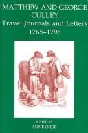 Cover of: Matthew and George Culley: Travel Journals and Letters, 1765-1798 (Records of Social and Economic History, New Series, 35)