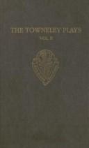 Cover of: The Towneley Plays: II: Notes and Glossary (Early English Text Society Supplementary Series)