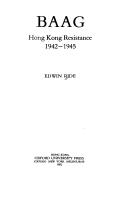 BAAG, Hong Kong resistance, 1942-1945 by Edwin Ride