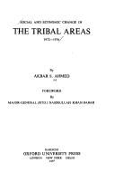 Cover of: Social and economic change in the Tribal Areas, 1972-1976 by Akbar S. Ahmed
