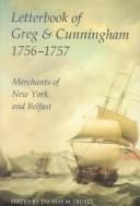 Cover of: Letterbook of Greg & Cunningham, 1756-57 by Thomas M. Truxes