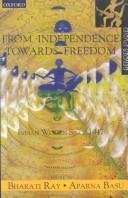 Cover of: From Independence towards Freedom: Indian Women since 1947 (Gender Studies Series)