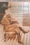 Cover of: Reversing the Gaze: Amar Singh's Diary, A Colonial Subject's Narrative of Imperial India (Oxford India Paperbacks)