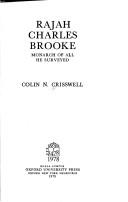Rajah Charles Brooke by Colin N. Crisswell