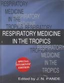 Cover of: Respiratory medicine in the tropics