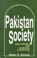 Cover of: Pakistan society: Islam, ethnicity, and leadership in South Asia