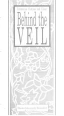 Cover of: Behind the veil: ceremonies, customs, and colour