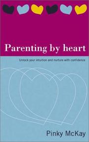 Cover of: Parenting By Heart by Pinky McKay