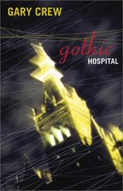 Cover of: Gothic Hospital by Gary Crew