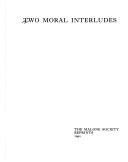 Cover of: Two Moral Interludes: Witty and Witless by John Heywood and Like Will to Like by Ulpian Fulwell (Malone Society Reprints)