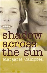 Cover of: Shadow Across the Sun by Margaret Campbell