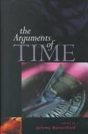 Cover of: The Arguments of Time by Jeremy Butterfield