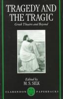 Cover of: Tragedy and the Tragic by M. S. Silk