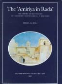 Cover of: The ʻ Amiriya in Radaʻ: the history and restoration of a sixteenth-century madrasa in the Yemen
