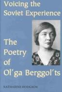 Cover of: Voicing the Soviet experience: the poetry of Ol'ga Berggol'ts