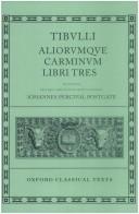 Cover of: Tibulli Aliorumque Carminum Libri Tres